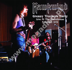 HAWKWIND - Greasy Truckers Party - Live At The Roundhouse, February 1972 - Atos / Verne Limited Press - POSŁUCHAJ - VERY RARE