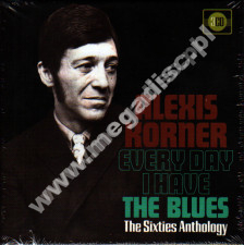 ALEXIS KORNER - Every Day I Have The Blues - Sixties Anthology (3CD BOX) - UK Grapefruit Edition