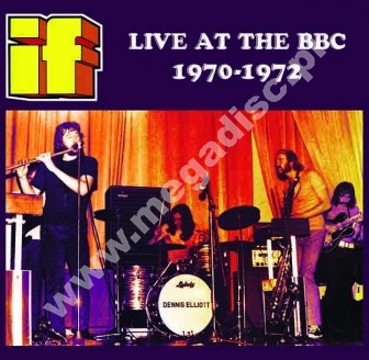 IF - Live At The BBC 1970-1972 - EU Atos / Verne Press - POSŁUCHAJ - VERY RARE
