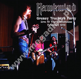 HAWKWIND - Greasy Truckers Party - Live At The Roundhouse, February 1972 - Atos / Verne Limited Press - POSŁUCHAJ - VERY RARE