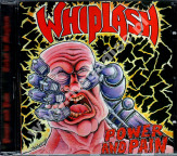 WHIPLASH - Power And Pain + Ticket To Mayhem - NL Displeased Edition - POSŁUCHAJ - OSTATNIA SZTUKA!