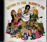 BLODWYN PIG - Getting To This - UK BGO Edition - UNIKALNY CD - POSŁUCHAJ